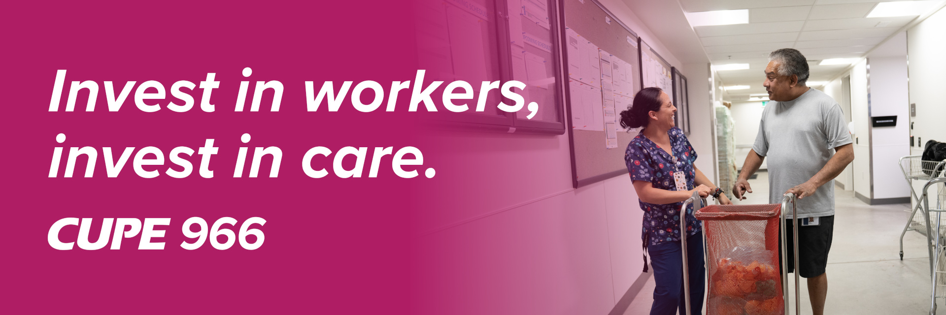 Invest in workers, invest in care, CUPE 966